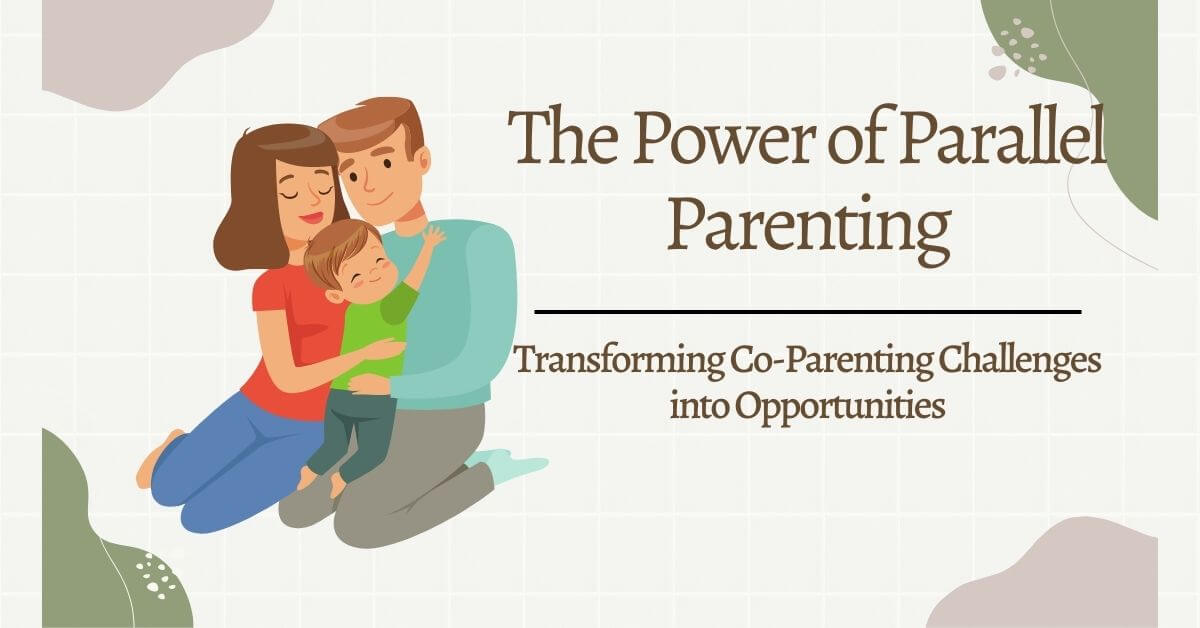 the-power-of-parallel-parenting